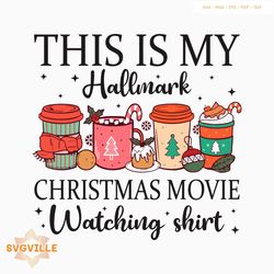 This Is My Hallmark Christmas Movie Watching SVG Cricut File