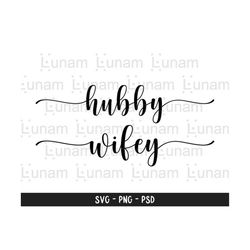 wifey hubby svg file, wife svg, husband svg, mr and mrs svg file, bride groom svg, husband wife svg file, wifey svg, hubby svg