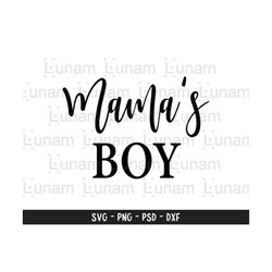 mama's boy svg, boy mom svg, mama's boy cut file, mamas boy svg, baby svg, boy baby svg, boy baby cut file, baby cut file