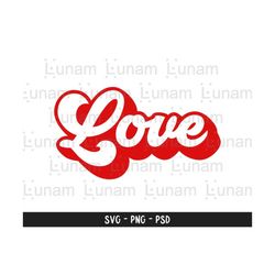love svg, retro love text svg, love cut file, love png, retro love svg, valentine svg, valentine's day svg