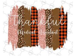 thankful medical assistant png, fall sublimation, autumn png, thanksgiving png, brush strokes png, leopard print, png fi