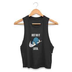 pokemon snorlax just do it later anime snorlax gotta catch em all misty ash team rocket cpy womans crop tanktop tee