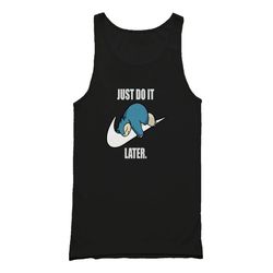 pokemon snorlax just do it later anime snorlax gotta catch em all misty ash team rocket tank top