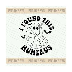 funny halloween svg, funny ghost svg, halloween shirt svg, i found this humerous svg files for cricut png dxf files, halloween svg cut files