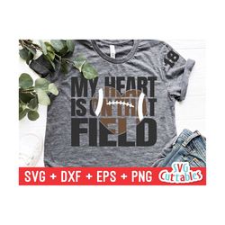 my heart is on that field svg - football svg - dxf - eps - football cut file - football heart - silhouette - cricut - digital download