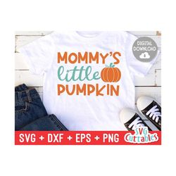 mommy's little pumpkin svg - dxf - eps - png - fall - autumn - saying  - cut file - fall svg - silhouette - cricut - digital download