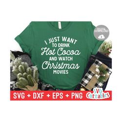 i just want to drink hot cocoa svg - christmas cut file - svg - eps - dxf - png - funny -  silhouette - cricut - digital file