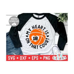 basketball svg - my heart is on that court svg - cut file - svg - dxf - eps - png - basketball heart - cricut - silhouette - digital file