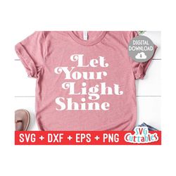 let your light shine svg - inspirational cut file - quote - svg - dxf - eps - png - silhouette - cricut - digital file