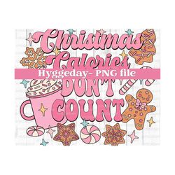 christmas calories don't count png, digital download, sublimation, sublimate, merry, holiday, cookies, cocoa, santa, candy,