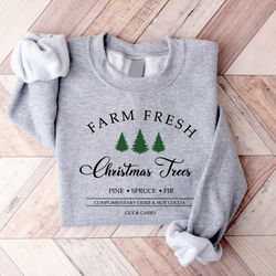 Farm Fresh Christmas Trees Sweatshirt, Christmas Sweatshirt, Holiday Sweater, Womens Holiday Sweatshirt, Christmas Shirt