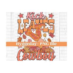 kick leaves cowboy png, digital download, sublimation, sublimate, fall, autumn, retro, western, country, cowboy boots, cowgirl, rodeo,