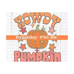 howdy pumpkin png, digital download, sublimation, sublimate, fall, autumn, retro, western, country, cowboy, cowgirl, rodeo, kids