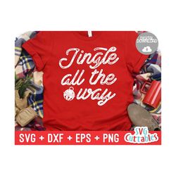 jingle all the way svg - christmas svg - cut file - svg - eps - dxf - png - silhouette - cricut file - digital file