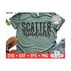 scatter kindness svg - kindness cut file - kind - svg - dxf - eps - png - silhouette - cricut - digital file