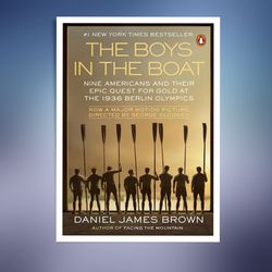 the boys in the boat: nine americans and their epic quest for gold at the 1936 berlin olympics