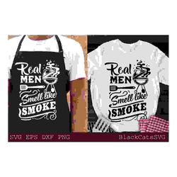 real men smell like smoke svg, barbecue svg,