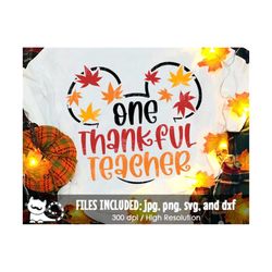 one thankful teacher svg, family thanksgiving vacation shirt 2022, digital cut files svg dxf jpeg png, printable clipart