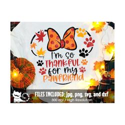 i'm so thankful for my pawfriend girl svg, fur dad fur mom thanksgiving, digital cut files svg dxf jpeg png, printable i