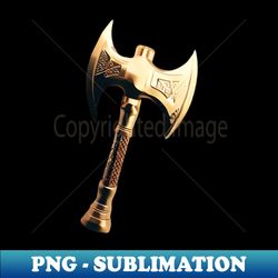 golden axe - special edition sublimation png file - add a festive touch to every day