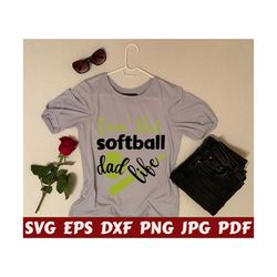 livin that softball dad life svg - softball dad life svg - softball life svg - dad life svg - softball cut file - softball quote svg- saying