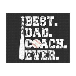 best dad coach ever png, father's day png, baseball dad png, gift for dad, best dad ever png, father's day sublimation design