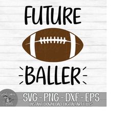 future baller - football, baby, children's - instant digital download - svg, png, dxf, and eps files included!