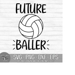 future baller - volleyball, baby, children's - instant digital download - svg, png, dxf, and eps files included!