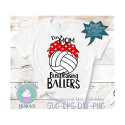 volleyball svg, red bandana, busy raising ballers svg, volleyball mom, sports sublimation shirt design png, volleyball life svg eps dxf png