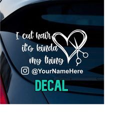 i cut hair it's kinda my thing personalized decal | custom hair stylist decal | marketing decal | window decal | social media decal