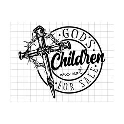 god's children are not for sale svg, protect our children, retro christian svg, quote gods children svg, sound of freedom, independence day