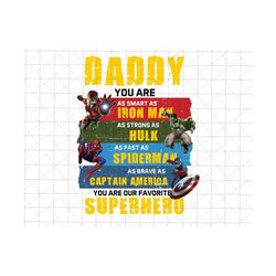 daddy you are as smart png, hero squad png, happy father's day png, gift for dad, dad life png, daddy gift,files for sublimation,fathers day