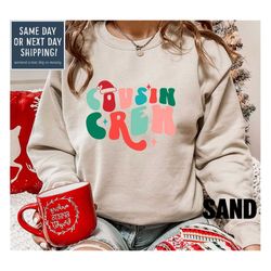 cousin crew christmas sweatshirt, personalized christmas gift, funny xmas shirt, merry christmas family gift, christmas