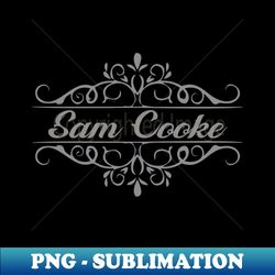 nice sam cooke - vintage sublimation png download - vibrant and eye-catching typography