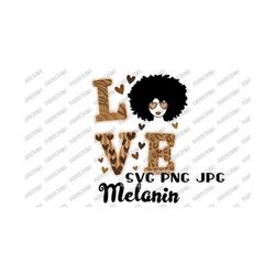 love melanin afro woman svg, black woman, melanin svg, afro, clip art, sublimation, digital image instant download svg png jpg