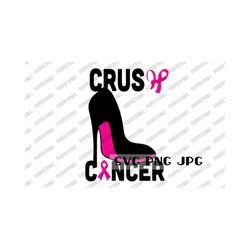 crush cancer svg, fight cancer, cancer survivor, breast cancer awareness month, pinktober, wear pink, pink ribbon, svg png jpg