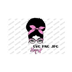 afro bun lady svg, hope, breast cancer awareness month, clip art, cut file, sublimation, instant download svg png jpg