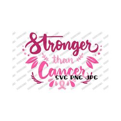 stronger than cancer svg, breast cancer awareness month, fight cancer, cancer sucks, cancer survivor, cut file, sublimation, svg png jpg