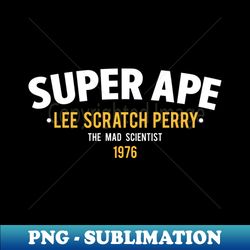Super Ape Lee Scratch Perrys Dub Odyssey - Premium PNG Sublimation File - Perfect for Sublimation Art