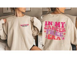 in my cancer free era sweatshirt and hoodie, breast cancer hoodie, cancer gift