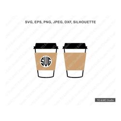 coffee cup monogram svg, coffee cup svg, coffee cup, coffee svg, coffee cup clipart, coffee cut files, cricut, silhouett