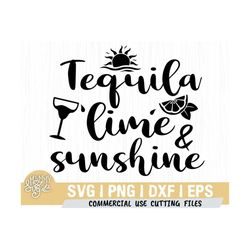 tequila lime and sunshine svg, tequila svg bundle, cut file, summer svg, sun svg, beach svg, vacay, tacos, cinco de mayo, beach vacation