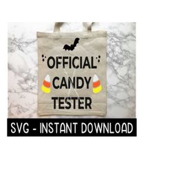 halloween svg, official candy tester treat bag svg, svg files, instant download, cricut cut files, silhouette cut files, download, print