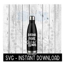 water bottle svg, drink more water workout svg file, exercise gym svg, instant download, cricut cut files, silhouette cut files