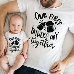 our first fathers day shirt png, fathers day matching shirt png, fathers day daddy and baby outfit, fathers day gift