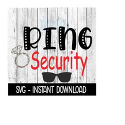 ring security svg, svg files, instant download, ring bearer cricut cut files, silhouette cut files, download, print