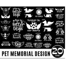 20 pet memorial svg, dog paw svg, angle wings svg, dog bone svg, life is better with dogs svg, cat paw svg, pet paw svg, animals lover svg