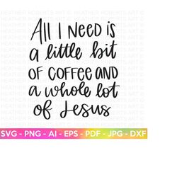 coffee and jesus svg, coffee svg, jesus svg, faith svg, religious svg, christian quote, god svg, scripture svg, cut file