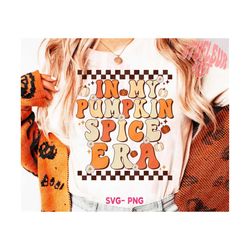 in my pumpkin spice era svg | in my pumpkin spice era png | pumpkin spice svg | pumpkin spice png | hello pumpkin svg | hello pumpkin png