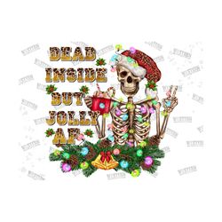 dead inside but jolly af christmas png sublimation design, christmas png, merry christmas png,christmas skull png,light